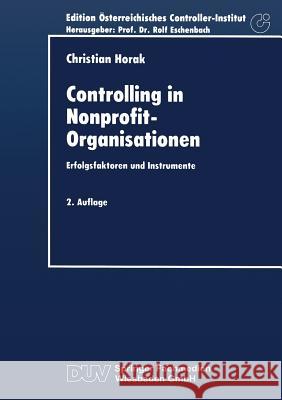 Controlling in Nonprofit-Organisationen: Erfolgsfaktoren Und Instrumente Christian Horak 9783824402465 Deutscher Universitatsverlag