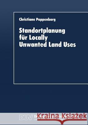 Standortplanung Für Locally Unwanted Land Uses: Modellansätze Zur Entscheidungsfindung Poppenborg, Christiane 9783824403134 Deutscher Universitatsverlag