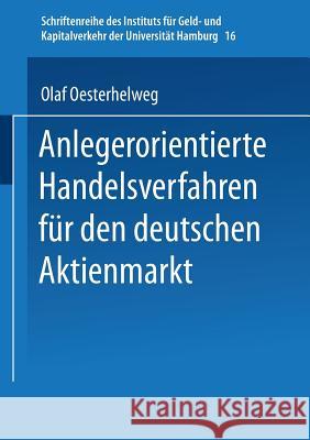 Anlegerorientierte Handelsverfahren Für Den Deutschen Aktienmarkt Oesterhelweg, Olaf 9783824403813 Deutscher Universitatsverlag