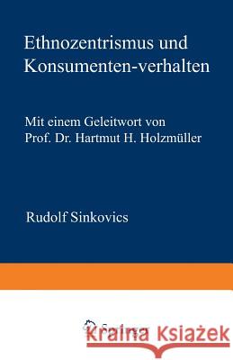 Ethnozentrismus Und Konsumentenverhalten Rudolf Sinkovics 9783824404339 Deutscher Universitatsverlag