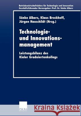 Technologie- Und Innovationsmanagement: Leistungsbilanz Des Kieler Graduiertenkollegs Albers, Sönke 9783824405831 Deutscher Universitats Verlag