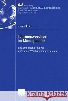 Führungswechsel Im Management: Eine Empirische Analyse Innovativer Wachstumsunternehmen Struß, Nicola 9783824406920 Deutscher Universitatsverlag