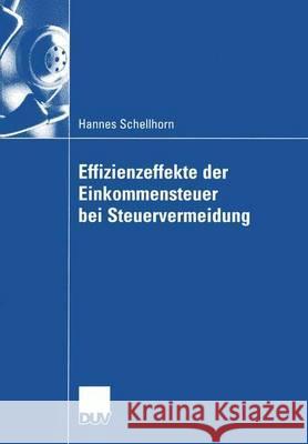 Effizienzeffekte Der Einkommensteuer Bei Steuervermeidung Hannes Schellhorn Prof Dr Wolfgang Wiegard 9783824407934