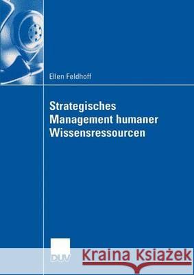 Strategisches Management Humaner Wissensressourcen Ellen Feldhoff 9783824408436 Deutscher Universitatsverlag