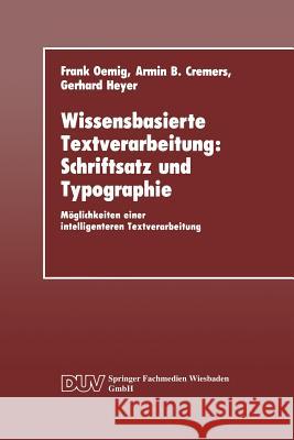 Wissensbasierte Textverarbeitung: Schriftsatz Und Typographie: Möglichkeiten Einer Intelligenteren Textverarbeitung Oemig, Frank 9783824420209