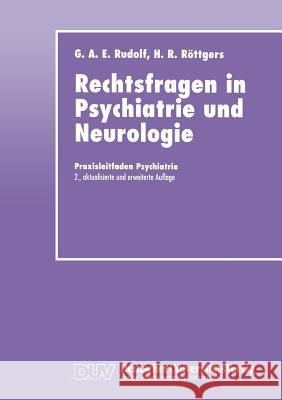 Rechtsfragen in Psychiatrie Und Neurologie Gerhard A Hanns Rudige Gerhard A. E. Rudolf 9783824421381 Springer