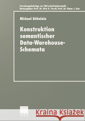 Konstruktion Semantischer Data-Warehouse-Schemata Michael Bohnlein 9783824421480 Springer