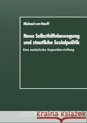 Neue Selbsthilfebewegung Und Staatliche Sozialpolitik: Eine Analytische Gegenüberstellung Hauff 9783824440092