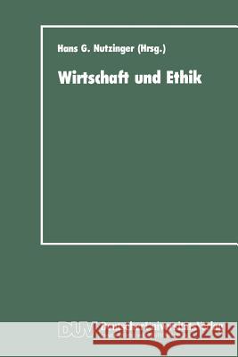 Wirtschaft Und Ethik Nutzinger, Hans G. 9783824440818 Deutscher Universitats Verlag