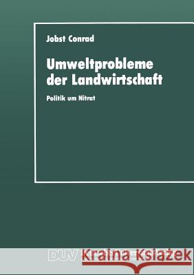 Umweltprobleme Der Landwirtschaft: Politik Um Nitrat Jobst Conrad 9783824441136 Deutscher Universitatsverlag