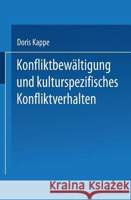 Konfliktbewältigung Und Kulturspezifisches Konfliktverhalten Kappe, Doris 9783824441945