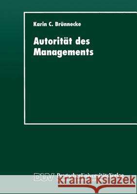 Autorität Des Managements Brünnecke, Karin C. 9783824442805 Springer