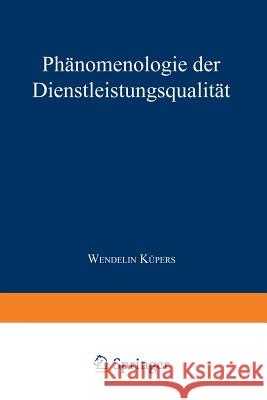 Phänomenologie Der Dienstleistungsqualität Küpers, Wendelin 9783824443680