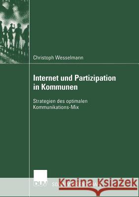 Internet Und Partizipation in Kommunen Christoph Wesselmann 9783824444908 Springer