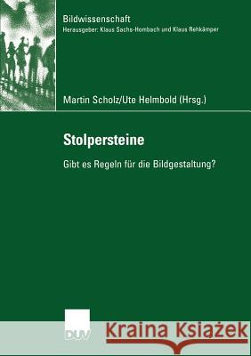 Stolpersteine: Gibt es Regeln für die Bildgestaltung? Martin Scholz, Ute Helmbold 9783824445561