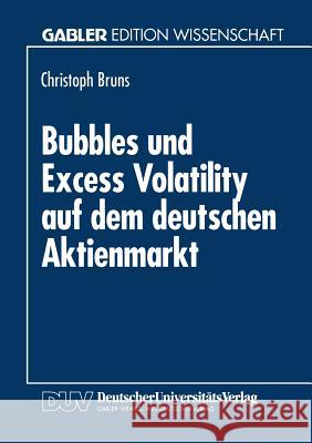 Bubbles Und Excess Volatility Auf Dem Deutschen Aktienmarkt Christoph Bruns 9783824460793 Deutscher Universitatsverlag