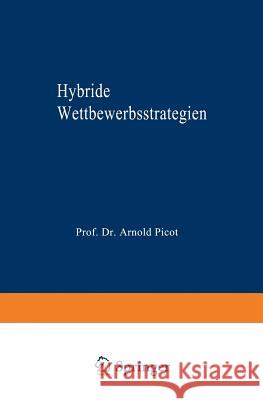 Hybride Wettbewerbsstrategien: Zur Synthese Von Kosten- Und Differenzierungsvorteilen Fleck, Andree 9783824460816 Deutscher Universitatsverlag