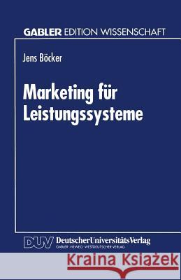 Marketing Für Leistungssysteme Böcker, Jens 9783824461059