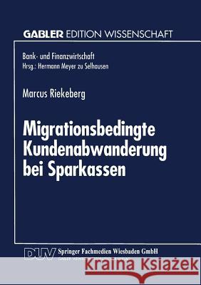 Migrationsbedingte Kundenabwanderung Bei Sparkassen Marcus Riekeberg 9783824462124 Springer