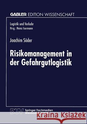 Risikomanagement in Der Gefahrgutlogistik Joachim Soder 9783824462971 Deutscher Universitatsverlag