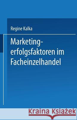 Marketingerfolgsfaktoren Im Facheinzelhandel Regine Kalka 9783824463565