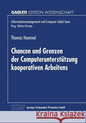 Chancen Und Grenzen Der Computerunterstützung Kooperativen Arbeitens Hummel, Thomas 9783824463626 Deutscher Universitatsverlag