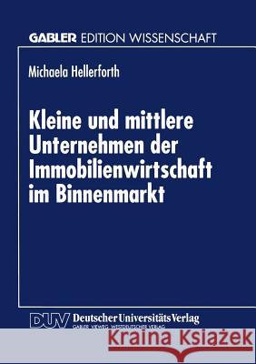 Kleine Und Mittlere Unternehmen Der Immobilienwirtschaft Im Binnenmarkt Michaela Hellerforth Michaela Hellerforth 9783824463961