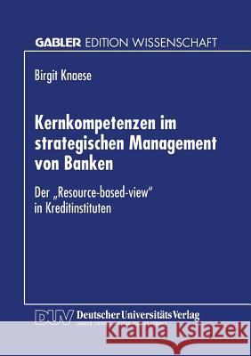 Kernkompetenzen Im Strategischen Management Von Banken: Der 
