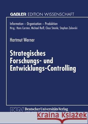 Strategisches Forschungs- Und Entwicklungs-Controlling Hartmut Werner Hartmut Werner 9783824464166 Springer