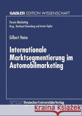 Internationale Marktsegmentierung Im Automobilmarketing Gilbert Heise Gilbert Heise 9783824464692 Springer