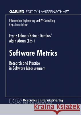 Software Metrics: Research and Practice in Software Measurement Lehner, Franz 9783824465187 Springer
