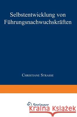 Selbstentwicklung Von Führungsnachwuchskräften Strasse, Christiane 9783824465712