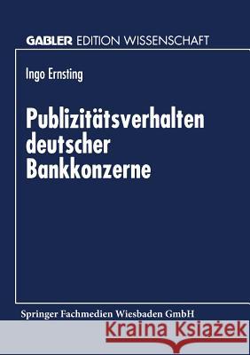 Publizitätsverhalten Deutscher Bankkonzerne Ernsting, Ingo 9783824465774