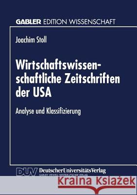 Wirtschaftswissenschaftliche Zeitschriften Der USA: Analyse Und Klassifizierung Stoll, Joachim 9783824465972 Springer