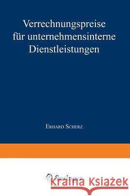 Verrechnungspreise Für Unternehmensinterne Dienstleistungen Scherz, Erhard 9783824465996 Springer