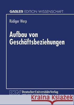 Aufbau Von Geschäftsbeziehungen Werp, Rüdiger 9783824466214 Springer