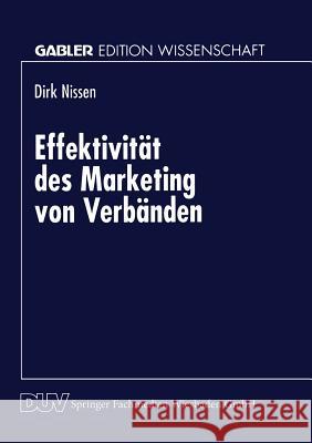 Effektivität Des Marketing Von Verbänden Nissen, Dirk 9783824466429 Springer