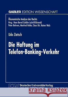 Die Haftung Im Telefon-Banking-Verkehr Zietsch, Udo 9783824466474 Deutscher Universitats Verlag