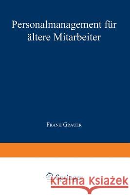 Personalmanagement Für Ältere Mitarbeiter Grauer, Frank 9783824466542