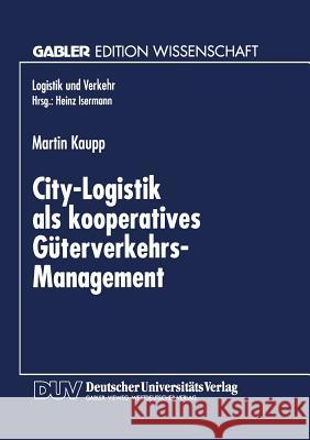 City-Logistik ALS Kooperatives Güterverkehrs-Management Kaupp, Martin 9783824466634