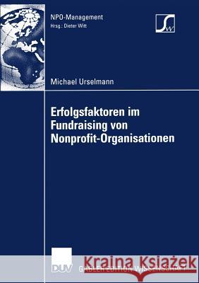 Erfolgsfaktoren im Fundraising von Nonprofit-Organisationen Michael Urselmann 9783824466986 Deutscher Universitats-Verlag