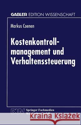 Kostenkontrollmanagement Und Verhaltenssteuerung Markus Coenen 9783824467099 Springer