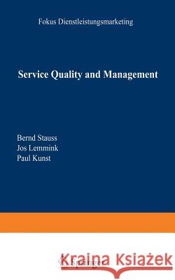 Service Quality and Management Bernd Stauss Jos Lemmink Paul Kunst 9783824467808