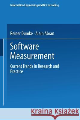 Software Measurement: Current Trends in Research and Practice Dumke, Reiner 9783824468768