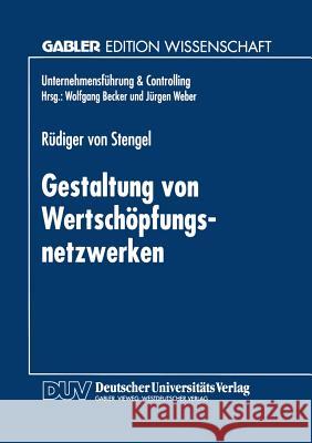 Gestaltung Von Wertschöpfungsnetzwerken Von Stengel, Rüdiger 9783824469062 Deutscher Universitatsverlag