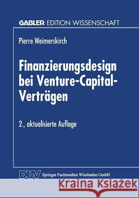Finanzierungsdesign Bei Venture-Capital-Verträgen Weimerskirch, Pierre 9783824469383