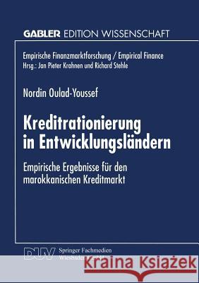 Kreditrationierung in Entwicklungsländern: Empirische Ergebnisse Für Den Marokkanischen Kreditmarkt Oulad-Youssef, Nordin 9783824469581 Deutscher Universitatsverlag