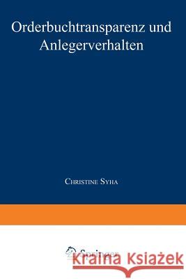 Orderbuchtransparenz Und Anlegerverhalten Christine Syha 9783824469628 Springer