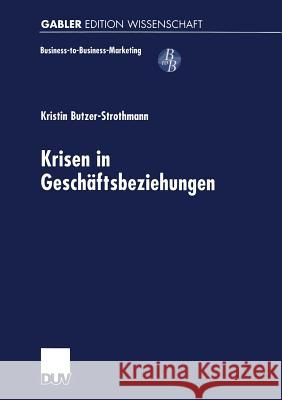 Krisen in Geschäftsbeziehungen Butzer-Strothmann, Kristin 9783824470426 Springer