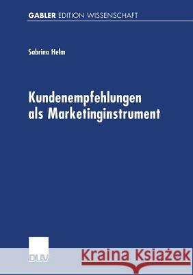 Kundenempfehlungen ALS Marketinginstrument Sabrina Helm 9783824471799 Springer